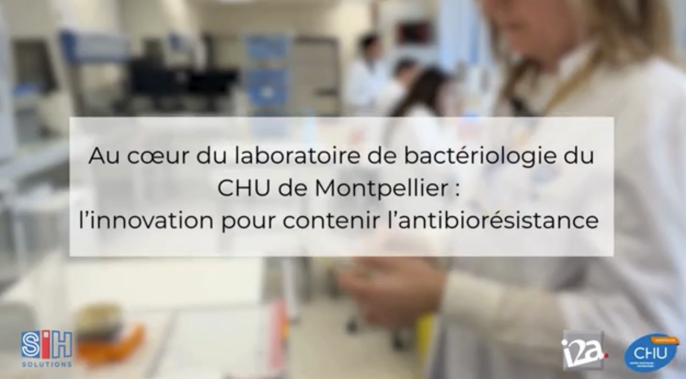 Au cœur du CHU de Montpellier : l’innovation pour contenir l’antibiorésistance